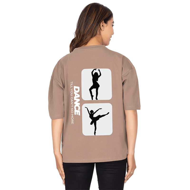 Women Brown Oversized Printed T-shirt: DANCE TILL YOU CAN'T NO MORE